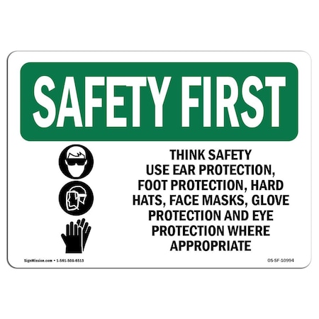 OSHA SAFETY FIRST Sign, Think Safety Use Ear Protection W/ Symbol, 10in X 7in Decal